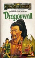 Dragonwall (Forgotten Realms: The Empires Trilogy, Book 2)
 0880389192, 9780880389198