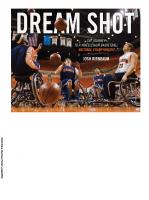 Dream Shot : The Journey to a Wheelchair Basketball National Championship [1 ed.]
 9780252050121, 9780252083044