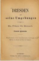 Dresden und seine Umgebungen : Ein Führer für Reisende [15., neu bearb. Aufl.]