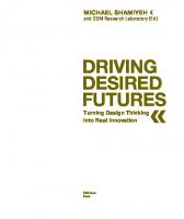 Driving Desired Futures : Turning Design Thinking into Real Innovation
 9783038212843, 9783038215349