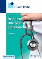 Duale Reihe Anamnese und Klinische Untersuchung [6. aktualisierte ed.]
 9783132415720