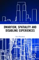 Dwarfism, Spatiality and Disabling Experiences
 036745906X, 9780367459062