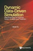 Dynamic Data-Driven Simulation. Real-Time Data for Dynamic System Analysis and Prediction
 9789811267178, 9789811267185, 9789811267192