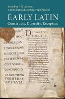 Early Latin: Constructs, Diversity, Reception
 9781108476584, 9781108671132