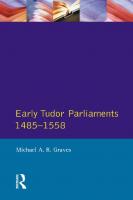 Early Tudor Parliaments 1485-1558
 0582034973, 9780582034976