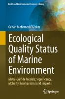 Ecological Quality Status of Marine Environment: Metal- Sulfide Models; Significance, Mobility, Mechanisms and Impacts
 3031292022, 9783031292026