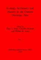 Ecology, Settlement and History in the Osmore Drainage, Peru, Parts i and ii
 9781407387239, 9781407387246, 9780860546924, 9781407348407