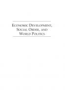 Economic Development, Social Order, and World Politics: With Special Emphasis on War, Freedom, the Rise and Decline of the West, and the Future of East Asia
 9780585172422
