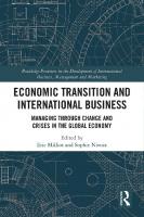 Economic Transition and International Business: Managing Through Change and Crises in the Global Economy
 2019947154, 9780367321970, 9780429317194