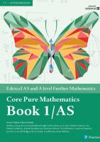 Edexcel AS and A level Further Mathematics Core Pure Mathematics Book 1/AS (A level Maths and Further Maths 2017) [1 ed.]
 1292183330, 9781292183336