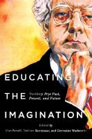 Educating the Imagination: Northrop Frye, Past, Present, and Future
 9780773597365