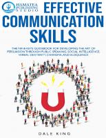 EFFECTIVE COMMUNICATION SKILLS: The Nine-Keys Guidebook for Developing the Art of Persuasion through Public Speaking, Social Intelligence, Verbal Dexterity, Charisma, and Eloquence
 9798698493556