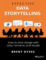 Effective Data Storytelling: How to Drive Change with Data, Narrative and Visuals [1 ed.]
 1119615712, 9781119615712