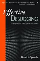 Effective Debugging: 66 Specific Ways to Debug Software and Systems [1 ed.]
 0134394798,  978-0134394794