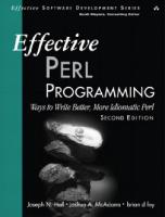 Effective Perl programming: ways to write better, more idiomatic Perl [2nd ed]
 9780321496942, 0321496949