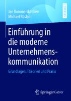 Einführung in die moderne Unternehmenskommunikation: Grundlagen, Theorien und Praxis [1. Aufl.]
 9783658300296, 9783658300302