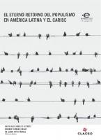 El Eterno Retorno Del Populismo En America Latina Y El Caribe