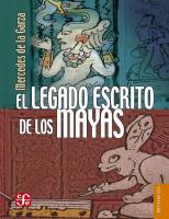 El legado escrito de los mayas
 9786071611789
