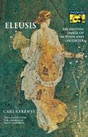 Eleusis: Archetypal Image of Mother and Daughter
 9780691213859