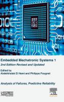 Embedded Mechatronic Systems, Volume 1: Analysis of Failures, Predictive Reliability [1, 2 ed.]
 1785481894, 9781785481895