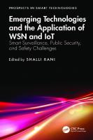 Emerging Technologies and the Application of WSN and IoT: Smart Surveillance, Public Security, and Safety Challenges
 9781032566856, 9781032571805, 9781003438205