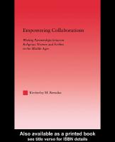 Empowering Collaborations: Writing Partnerships Between Religious Women and Scribes in the Middle Ages
 0415970598, 9780415970594, 0203491572