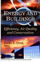 Energy and Buildings: Efficiency, Air Quality, and Conservation : Efficiency, Air Quality, and Conservation [1 ed.]
 9781617283994, 9781607410492
