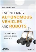 Engineering Autonomous Vehicles and Robots: The Dragonfly Modular-Based Approach (Wiley - IEEE)
 1119570565, 9781119570561
