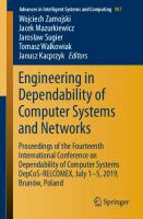 Engineering in Dependability of Computer Systems and Networks: Proceedings of the Fourteenth International Conference on Dependability of Computer Systems DepCoS-RELCOMEX, July 1–5, 2019, Brunów, Poland [1st ed.]
 978-3-030-19500-7;978-3-030-19501-4