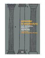 Entender la arquitectura. Sus elementos, historia y significado
 978-84-252-2580-2