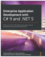 Enterprise Application Development with C# 9 and .NET 5: Enhance your C# and .NET skills by mastering the process of developing professional-grade web applications
 1800209444, 9781800209442
