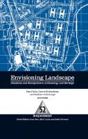 Envisioning Landscape : Situations and Standpoints in Archaeology and Heritage
 9781598747850, 9781598742817
