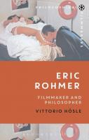 Eric Rohmer: Filmmaker and Philosopher
 9781474221139, 9781474221122, 9781474221160, 9781474221146
