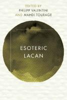 Esoteric Lacan
 9781786609700, 9781786609717, 1786609703