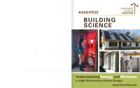 Essential Building Science: Understanding Energy And Moisture In High Performance House Design
 0865718342,  9780865718340,  1550926292,  9781550926293