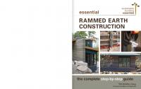 Essential rammed earth construction : the complete step-by-step guide
 9780865718579, 0865718571, 9781550926514, 9781771422468