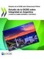 ESTUDIO DE LA OCDE SOBRE INTEGRIDAD EN ARGENTINA.
 9789264308015, 9264308016