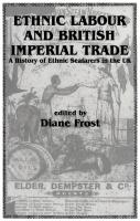 Ethnic Labour and British Imperial Trade: A History of Ethnic Seafarers in the UK
 0714641855, 9780714641850