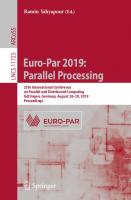 Euro-Par 2019: Parallel Processing: 25th International Conference on Parallel and Distributed Computing, Göttingen, Germany, August 26–30, 2019, Proceedings [1st ed. 2019]
 978-3-030-29399-4, 978-3-030-29400-7