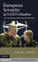European Security in NATO's Shadow : Party Ideologies and Institution Building
 9781139612814, 9781107029095