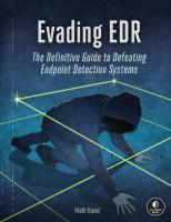 Evading EDR: The Definitive Guide to Defeating Endpoint Detection Systems
 1718503350, 1718503342, 9781718503359, 9781718503342
