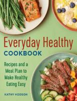 Everyday Healthy Cookbook: Recipes and a Meal Plan to Make Healthy Eating Easy
 9781646116546, 9781646116553