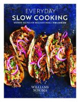 Everyday Slow Cooking: Modern Recipes for Delicious Meals
 9781681883847, 1681883848