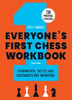 Everyone's First Chess Workbook: Fundamental Tactics and Checkmates for Improvers - 738 Practical Exercises
 9789056919887