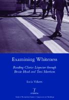 Examining Whiteness: Reading Clarice Lispector Through Bessie Head and Toni Morrison
 978-1906540470,  1906540470