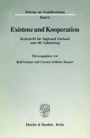 Existenz und Kooperation: Festschrift für Ingtraud Görland zum 60. Geburtstag [1 ed.]
 9783428479078, 9783428079070