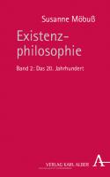 Existenzphilosophie: Das 20. Jahrhundert [2]
 3495487204, 9783495487204