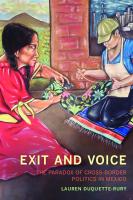 Exit and Voice: The Paradox of Cross-Border Politics in Mexico [Paperback ed.]
 0520321960, 9780520321960