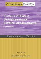 Exposure and Response (Ritual) Prevention for Obsessive Compulsive Disorder: Therapist Guide [2 ed.]
 0195335287, 9780195335286