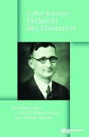 Fackel in der Finsternis: Der Historiker Carl Erdmann und das "Dritte Reich". 2 Bände
 9783534274031, 9783534747122, 9783534747139, 3534274032